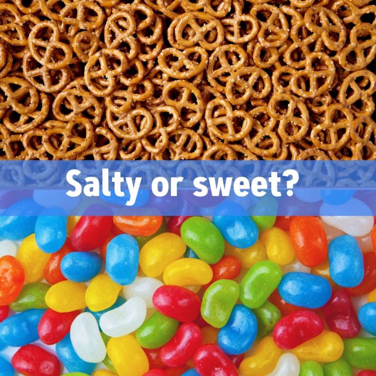 Salty or Sweet?