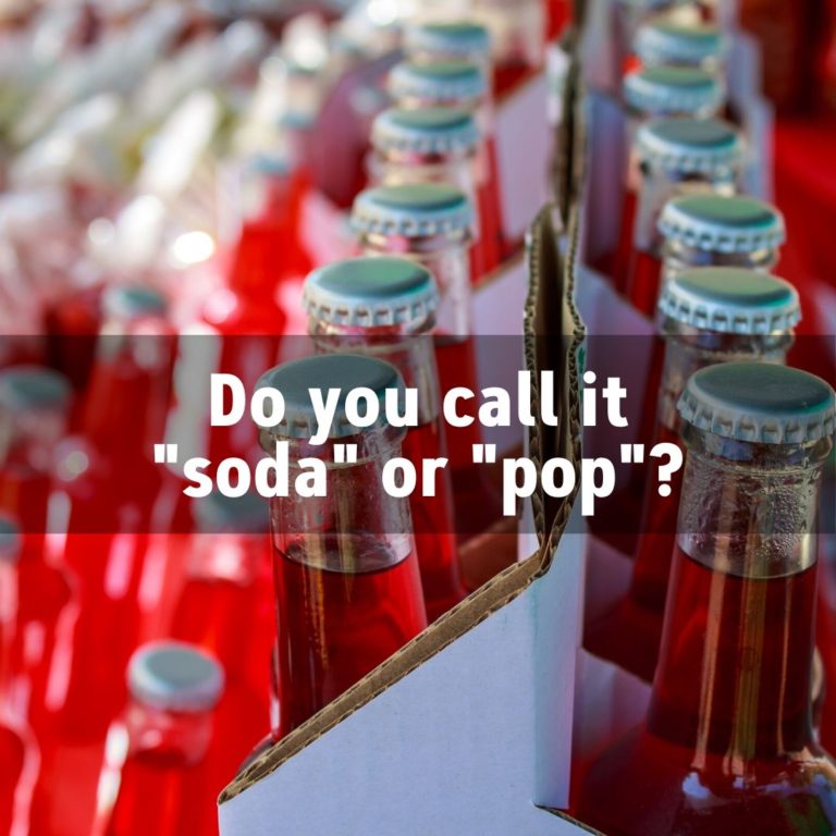 Do you call it soda or pop?