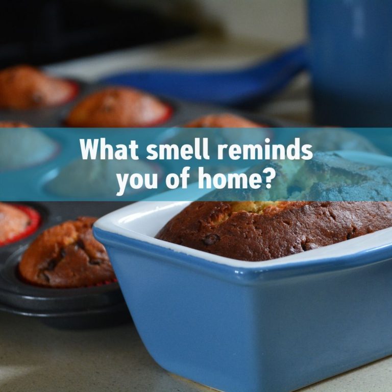 What smell reminds you of home?