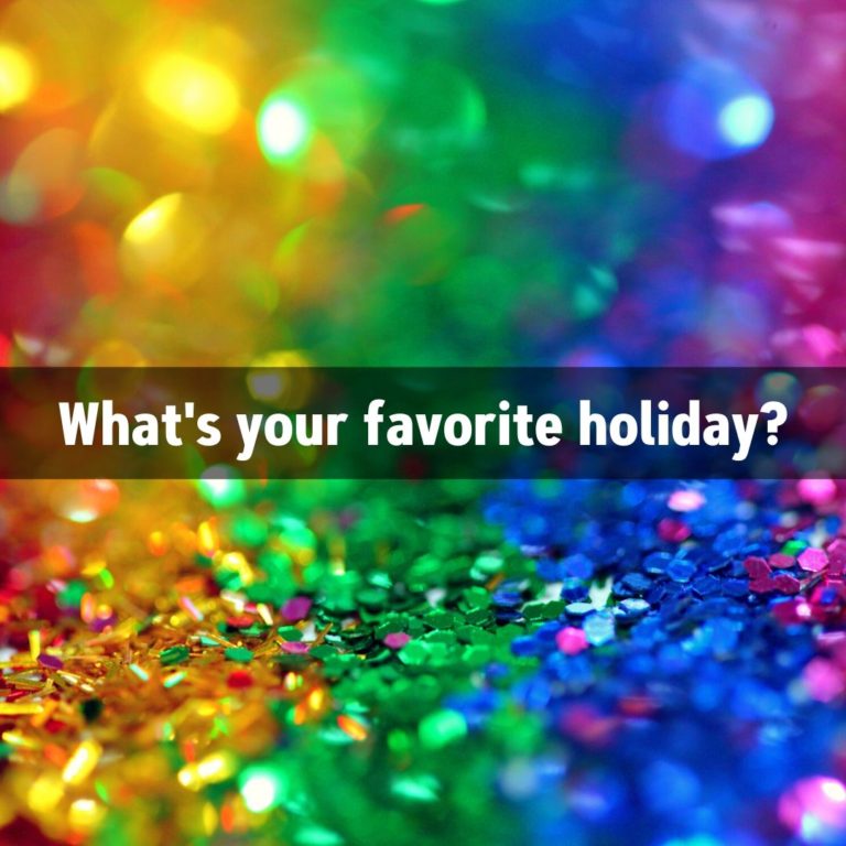 What’s your favorite holiday?
