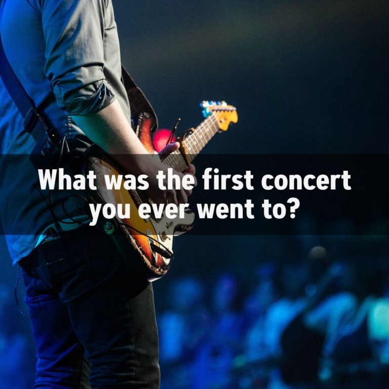What was the first concert you ever attended?